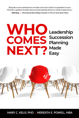 Image du vendeur pour Who Comes Next?: Leadership Succession Planning Made Easy (Paperback or Softback) mis en vente par BargainBookStores