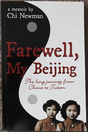 Farewell, My Beijing : The Long Journey from China to Tucson