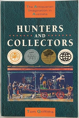 Seller image for Hunters and Collectors : the Antiquarian Imagination in Australia. for sale by Lost and Found Books