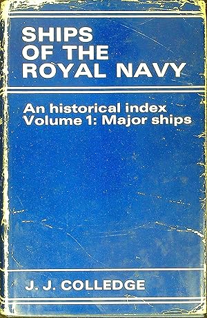 Bild des Verkufers fr Ships of the Royal Navy: An Historical Index, Volume 1: Major Ships (excluding Trawlers, Drifters, Tugs, etc.) zum Verkauf von Wonder Book