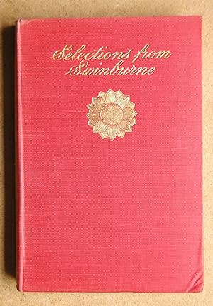 Seller image for Selections From A. C. Swinburne. for sale by N. G. Lawrie Books