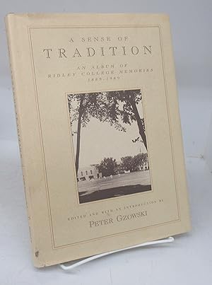 Bild des Verkufers fr A Sense of Tradition: An Album of Ridley College Memories 1889-1989 zum Verkauf von Attic Books (ABAC, ILAB)