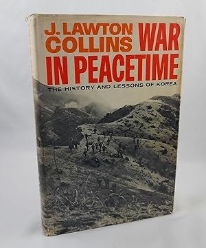 Seller image for WAR IN PEACETIME. THE HISTORY AND LESSONS OF KOREA. ILLUSTRATED WITH PHOTOGRAPHS AND MAPS. for sale by Third Person Books