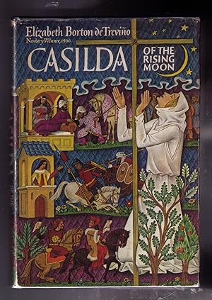 Seller image for Casilda of the Rising Moon: A Tale of Magic and of Faith, of Knights and a Saint in Medieval Spain for sale by CARDINAL BOOKS  ~~  ABAC/ILAB