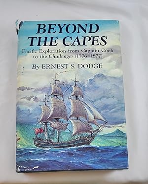 Seller image for Beyond the Capes: Pacific exploration from Captain Cook to the 'Challenger', 1776-1877, for sale by Third Person Books