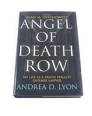 Image du vendeur pour Angel of Death Row: My Life as a Death Penalty Defense Lawyer mis en vente par Third Person Books