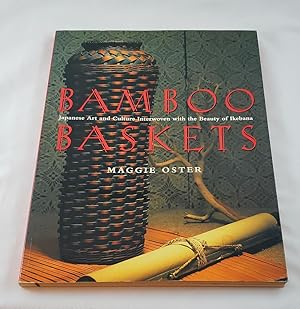 Image du vendeur pour Bamboo Baskets: Japanese Art & Culture Interwoven With the Beauty of Ikebana mis en vente par Third Person Books