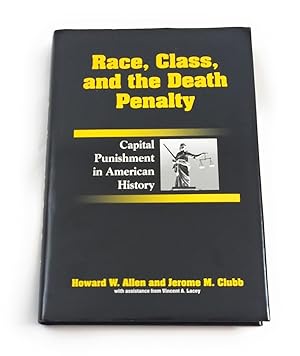 Seller image for Race, Class, and the Death Penalty: Capital Punishment in American History for sale by Third Person Books