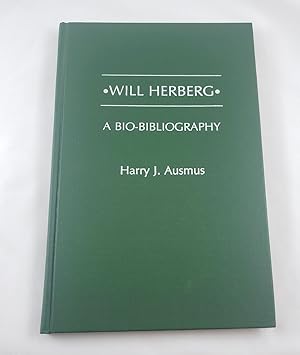 Bild des Verkufers fr Will Herberg: A Bio-Bibliography (Bio-Bibliographies in Law and Political Science) zum Verkauf von Third Person Books