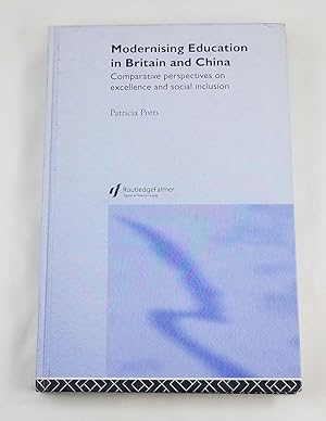 Immagine del venditore per Modernising Education in Britain and China: Comparative Perspectives on Excellence and Social Inclusion venduto da Third Person Books