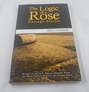 Seller image for The Logic of a Rose: Chicago Stories for sale by Third Person Books