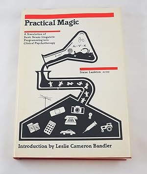 Imagen del vendedor de Practical Magic: A Translation of Basic Neuro-Linguistic Programming into Clinical Psychotherapy a la venta por Third Person Books
