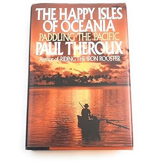 Image du vendeur pour Happy Isles Of Oceania Paddling The Pacific mis en vente par Third Person Books