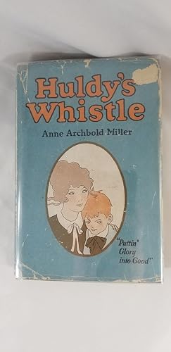 Seller image for Huldy's Whistle for sale by Third Person Books