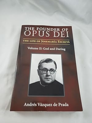 Imagen del vendedor de The Founder of Opus Dei, Volume II: God and Daring a la venta por Third Person Books