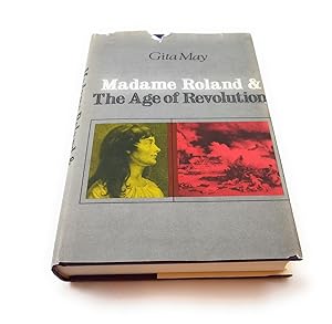 Madame Roland & the Age of Revolution
