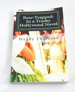 Immagine del venditore per Bear-Trapped:: In a Trashy Hollywood Novel (Bear Huff, Detective) (Volume 1) venduto da Third Person Books