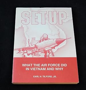 Setup : What the Air Force Did in Vietnam and Why