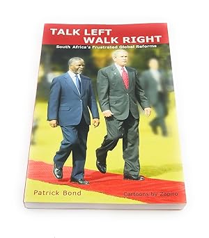 Immagine del venditore per Talk Left, Walk Right: South Africa's Frustrated Global Reforms venduto da Third Person Books