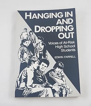 Immagine del venditore per Hanging in and Dropping Out: Voices of At-Risk High School Students venduto da Third Person Books