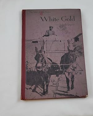 Seller image for White Gold: The Way of Life in the Cotton Kingdom for sale by Third Person Books