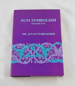 Seller image for Sufi Symbolism: The Nurbakhsh Encyclopedia of Sufi Terminology, Vol. 5: Veils and Clothing, Government, Economics and Commerce, Medicine and Healing for sale by Third Person Books