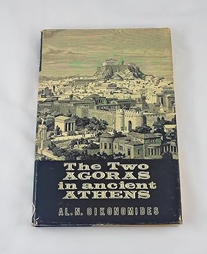 Seller image for The Two Agoras in Ancient Athens Topography and Monuments a New Commentary on Their History and Development for sale by Third Person Books