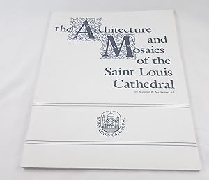 Imagen del vendedor de The architecture and mosaics of the Saint Louis Cathedral a la venta por Third Person Books