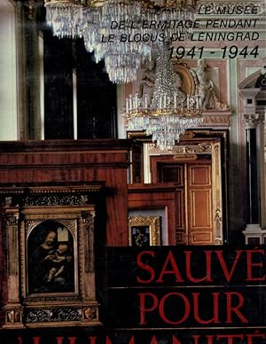 Seller image for Sauve pour l'humanite. Le musee de l'Ermitage pendant le blocus de Leningrad for sale by Once Read Books