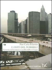 Seller image for I limiti del possibile. Governo del territorio e qualit dello sviluppo for sale by Libro Co. Italia Srl