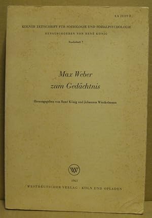 Max Weber zum Gedächtnis. Materialien und Dokumente zur Bewertung von Werk und Persönlichkeit. (K...