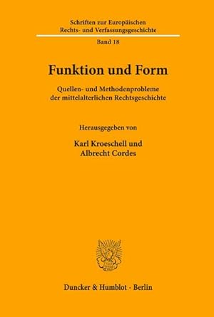 Seller image for Funktion und Form. : Quellen- und Methodenprobleme der mittelalterlichen Rechtsgeschichte. for sale by AHA-BUCH GmbH