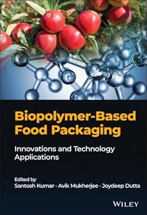 Image du vendeur pour Biopolymer-based Food Packaging : Innovations and Technology Applications mis en vente par GreatBookPrices