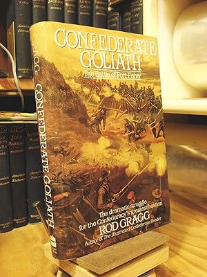 Image du vendeur pour Confederate Goliath: The Battle of Fort Fisher mis en vente par Henniker Book Farm and Gifts