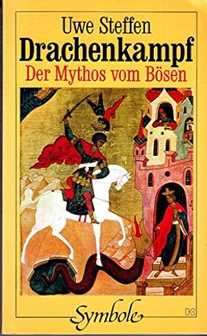 Bild des Verkufers fr Drachenkampf : d. Mythos vom Bsen. Buchreihe Symbole zum Verkauf von Kunsthandlung Rainer Kirchner