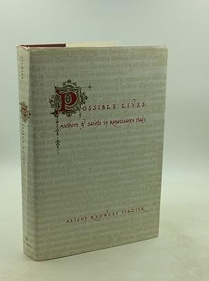 Seller image for POSSIBLE LIVES: Authors and Saints in Renaissance Italy for sale by Kubik Fine Books Ltd., ABAA