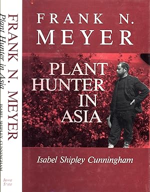 Seller image for Frank N. Meyer: Plant Hunter in Asia for sale by Back of Beyond Books WH