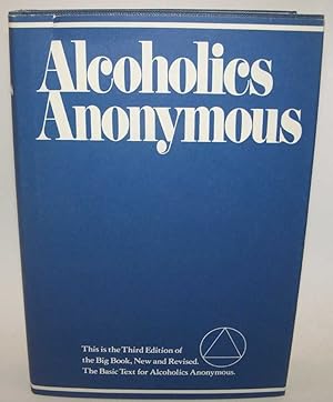 Seller image for Alcoholics Anonymous, Third Edition: The Story of How Many Thousands of Men and Women Have Recovered from Alcoholism for sale by Easy Chair Books