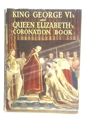 Seller image for King George VI's and Queen Elizabeth's Coronation Book for sale by World of Rare Books