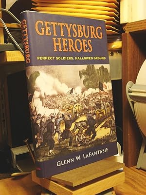 Bild des Verkufers fr Gettysburg Heroes: Perfect Soldiers, Hallowed Ground zum Verkauf von Henniker Book Farm and Gifts