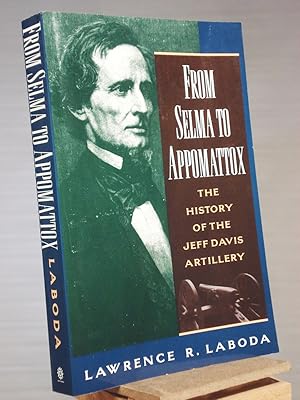 From Selma to Appomattox: The History of the Jeff Davis Artillery (Oxford Paperbacks)