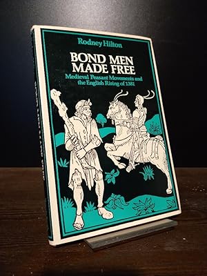 Bild des Verkufers fr Bond Men Made Free. Medieval Peasant Movements and the English Rising of 1381. [by rodney Hilton]. zum Verkauf von Antiquariat Kretzer