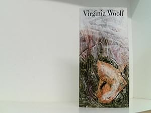 VIRGINIA WOOLF - Ein Lesebuch anläßlich des Erscheinens der von Klaus Reichert herausgegebenen Ge...