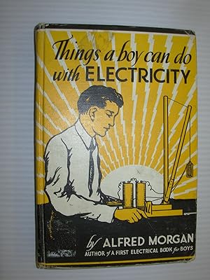 Things a Boy Can Do With Electricity