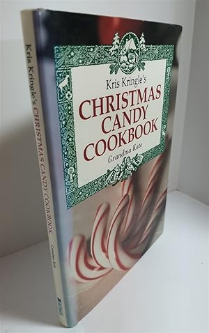 Seller image for Kris Kringle Christmas Candy Cookbook for sale by Hammonds Antiques & Books