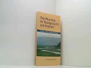 Imagen del vendedor de The Practice of Tranquillity and Insight: A Guide to Tibetan Buddhist Meditation a la venta por Book Broker