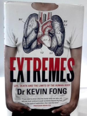 Seller image for Extremes: Life, Death and the Limits of the Human Body for sale by World of Rare Books