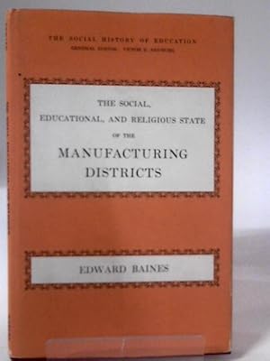 Seller image for Social, Educational and Religious State of the Manufacturing Districts for sale by World of Rare Books