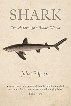 Seller image for Shark: Travels Through a Hidden World for sale by WeBuyBooks