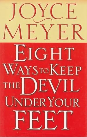 Image du vendeur pour Eight Ways to Keep the Devil Under Your Feet mis en vente par Reliant Bookstore